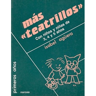 Más teatrillos, con niños y niñas de 3, 4 y 5 años (Primera edición)